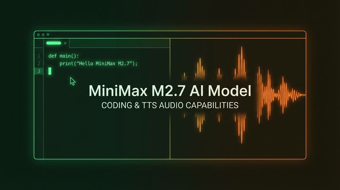 MiniMax M2.7 编程实测 + TTS 语音 API 实战教程(2026)